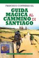 guida-magica-al-cammino-di-santiago-x1000.jpg